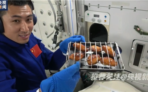 中国空间站航天员在太空吃上了烤鸡翅